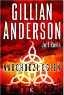 Nadchodzi ogień Gilian Anderson, Jeff Rovin