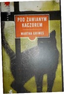 Pod Zawianym Kaczorem - Martha Grimes