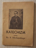 KATECHIZM według Ks. R. Filochowskiego - CZĘSTOCHOWA 1949 rok