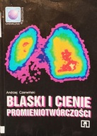 Blaski i cienie promieniotwórczości - Andrzej Czerwiński