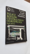 PALACZ KOTLOW CENTRALNEGO OGRZEWANIA Kotly parowe - Krygier