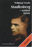 Venohr Wolfgang. Stauffenberg - symbol oporu