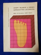 Stopy płaskie u dzieci, gimnastyka lecznicza