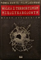 Walka z terroryzmem międzynarodowym - Filip Jasiński, Paweł Durys