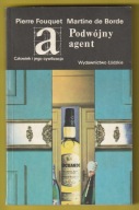 PODWÓJNY AGENT - P. FOUQUET, M. DE BORDE - 1990
