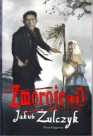 Zmorojewo Jakub Żulczyk- STAN DOBRY