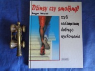 DŻINSY CZY SMOKING Wolff vademecum wychowania Wolff