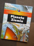 Książka PLANETA ZIEMIA Pierwsza biblioteka wiedzy