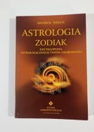 Astrologia. Zodiak. Encyklopedia astrologicznych typów osobowości Henryk