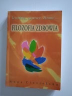 Kwaśne, surowe, zimne... Filozofia zdrowia Anna Ciesielska