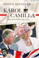 Król Karol i Kamila Parker Nowy król i miłość jego biografia ksiazka