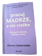 Pracuj mądrze nie ciężko D. Zahariades