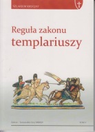 Reguła zakonu templariuszy ; jak nowa