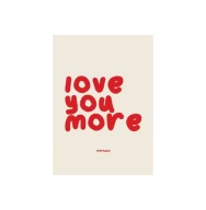 Plakat „Love You More” – Minimalistyczny Plakat Typograficzny