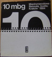 10 MIĘDZYNARODOWE BIENNALE GRAFIKI KRAKÓW -KATALOG WYSTAWY -1984 rok