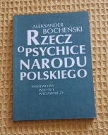 Rzecz o psychice narodu polskiego Bocheński Aleksander