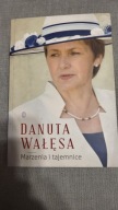 Marzenia i tajemnice Danuta Wałęsa