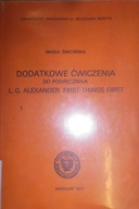 Dodatkowe ćwiczenia do podręcznika L.G Alexander First Things First