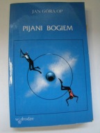 Pijani Bogiem Jan Góra OP