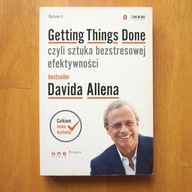 Getting Things Done czyli sztuka bezstresowej efektywności David Allen
