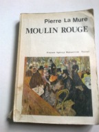 MOULIN ROUGE Pierre La Mure