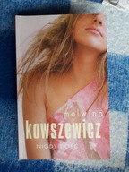 Nigdy dość Malwina Kowszewicz