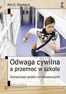 Odwaga cywilna a przemoc w szkole ksiazka