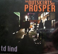TD LIND - The Outskirts of Prosper - CD
