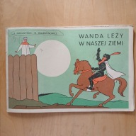 Makuszyński Walentynowicz - Wanda leży w naszej ziemi