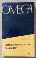 Historia Rosji XIX i XX wiek (do roku 1917) Ludwik Bazylow Omega