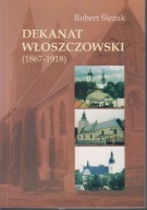 Dekanat włoszczowski (1867–1918). Wybrane zagadnienia przemian ; jak nowa
