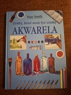 "Hobby, które może być sztuką - Akwarela" Stan Smith