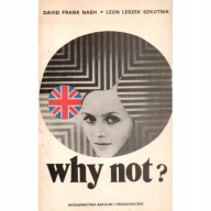 Why not? David Frank Nash, Leon Leszek Szkutnik