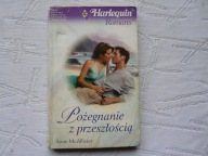 POŻEGNANIE Z PRZESZŁOŚCIĄ HARLEQUIN ROMANCE NR 613