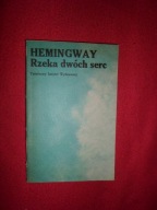 Rzeka dwóch serc i inne opowiadania Ernest Hemingway