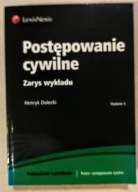POSTĘPOWANIE CYWILNE ZARYS WYKŁADU Henryk Dolecki 2011r. WYD. IV