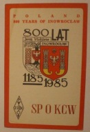 INOWROCŁAW 800 LAT 1185 - 1985, SP O KCW - TO RADIO SP3MYT