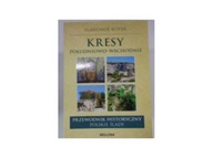 Kresy południowo-wschodnie Sławomir Koper Przewodnik Historyczny Polski