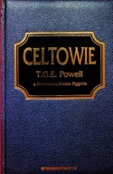 Celtowie T G E Powell przedmowa - Piggott tłum. - P. Taracha 1999 nowa