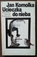 Ucieczka do nieba - Jan Komolka