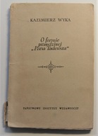 O formie prawdziwej "Pana Tadeusza" Kazimierz Wyka WYDANIE I