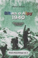 Bitwa o Alpy 1940. Włoska inwazja na Francję ; jak nowa