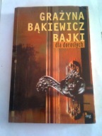 BAJKI DLA DOROSŁYCH - Grażyna Bąkiewicz