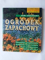 SAMI ZAKŁADAMY OGRÓDEK ZAPACHOWY A. Haarpainter Andsen
