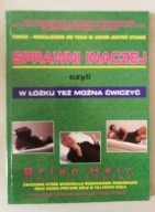 SPRAWNI INACZEJ CZYLI W ŁÓŻKU TEŻ MOŻNA ĆWICZYĆ Mark L. Feurst Brian Heir