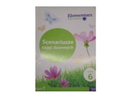 Elementarz XXI wieku Scenariusze zajęć dziennych kl 1 cz 6 Praca zbiorowa