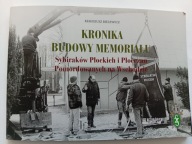 Kronika budowy Memoriału Sybiraków Płockich Remigiusz Bielewicz NOWA
