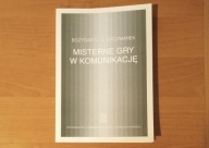 Misterne gry w komunikację - Bożydar L. J. Kaczmarek