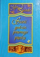 Sześć godzin pewnego piątku Max Lucado