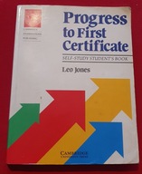 PROGRESS TO FIRST CERTIFICATE SELF-STUDY STUDENT'S BOOK Leo Jones